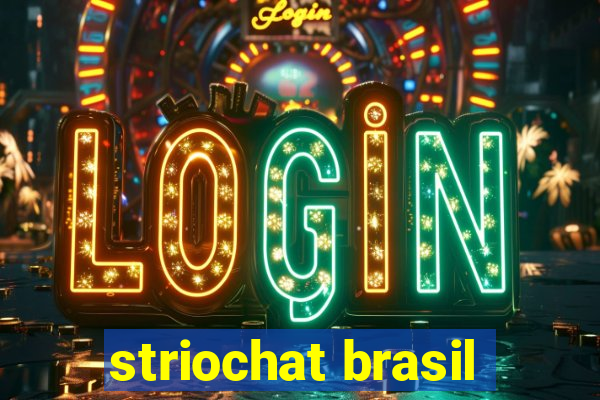 striochat brasil